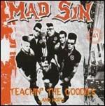 Teachin' the Goodies - CD Audio di Mad Sin