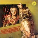 16 and Savaged - CD Audio di Silverhead