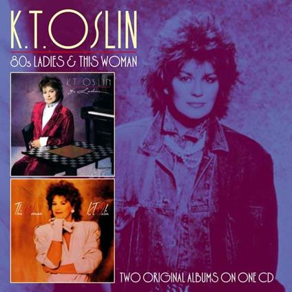 80s Ladies - This Woman - CD Audio di K. T. Oslin