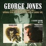 A Picture Of Me (Without You) - Nothing - CD Audio di George Jones