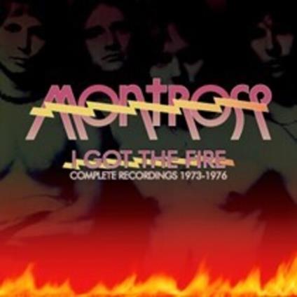 I Got The Fire. Complete Recordings - CD Audio di Montrose