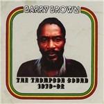 Thompson Sound 1979-82 - CD Audio di Barry Brown