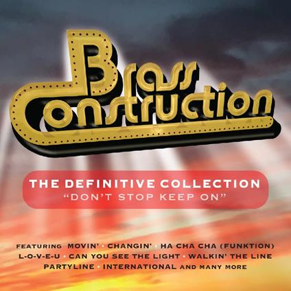 Definitive Collection - Don't Stop Keep... - CD Audio di Brass Construction