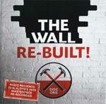 The Wall. Re-Built
