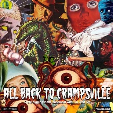 All Back to Crampsville. Crate Digging in the Basement with Lux & Ivy - Vinile LP