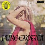 Pure Exotica. As Dug by Lux & Ivy