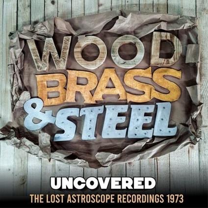 Uncovered - Vinile LP di Wood Brass & Steel