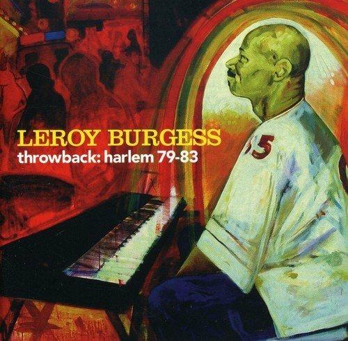 Throwback. Harlem 79-83 - CD Audio di Leroy Burgess