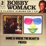 Home is Where the Heart Is - Pieces - CD Audio di Bobby Womack