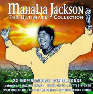 Ultimate Collection - CD Audio di Mahalia Jackson