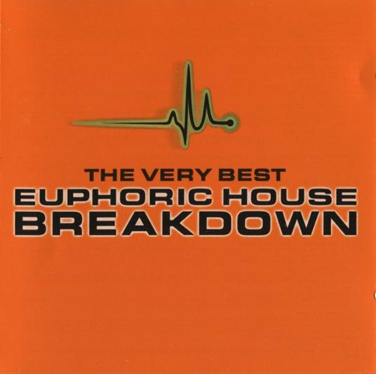 Very Best of Euphoric House Breakdown - CD Audio