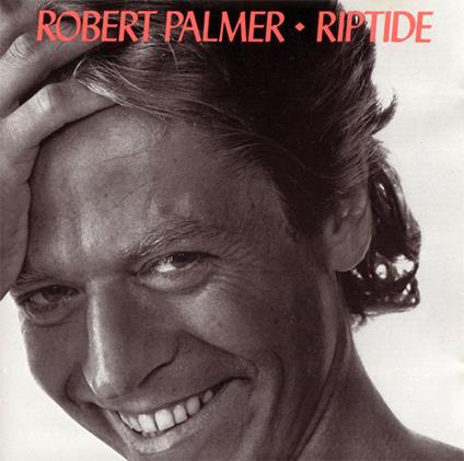 Riptide - CD Audio di Robert Palmer