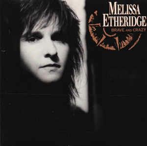 Brave And Crazy - CD Audio di Melissa Etheridge