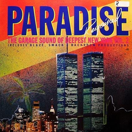 Paradise Regained. The Garage Sound Of Deepest New York Vol. 2 - CD Audio