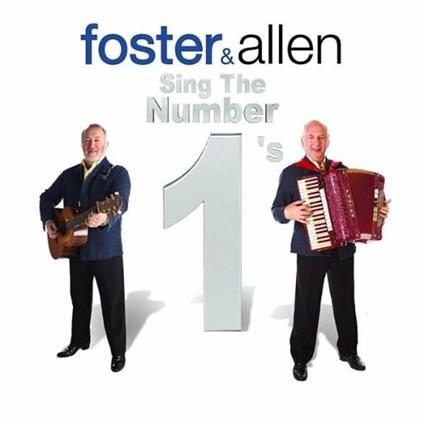 Sing the Number 1's - CD Audio di Foster & Allen