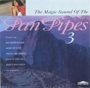 Magic Sounds of the Panpipes 3 - CD Audio