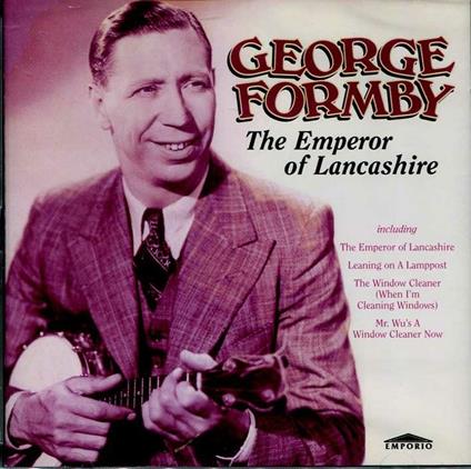 The Emperor Of Lancashire - CD Audio di George Formby
