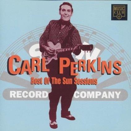 Best Of The Sun Sessions - CD Audio di Carl Perkins