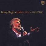 Endless Love. A Collection - CD Audio di Kenny Rogers