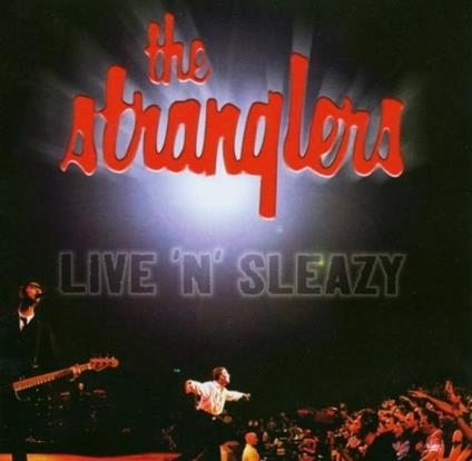 Live N Sleazy - CD Audio di Stranglers