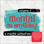 Mental Collection Vol.1 - CD Audio di Mental As Anything