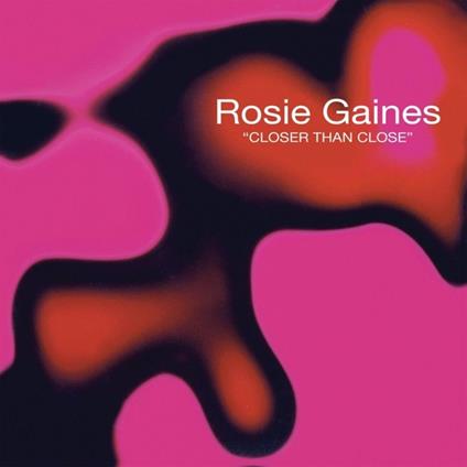 Closer Than Close - Vinile LP di Rosie Gaines
