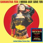 I Wanna Have Some Fun (Picture Disc)
