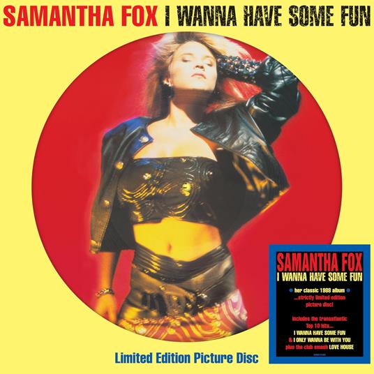 I Wanna Have Some Fun (Picture Disc) - Vinile LP di Samantha Fox