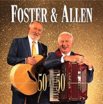 50 At 50 - CD Audio di Foster & Allen