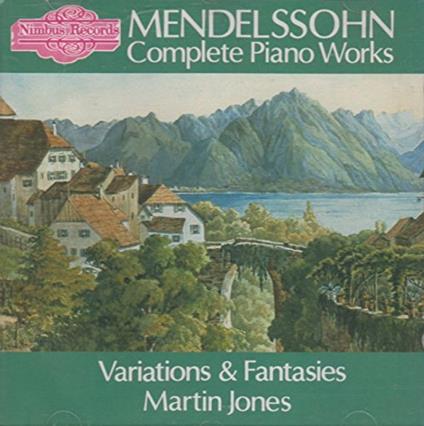 Complete Piano Works - CD Audio di Felix Mendelssohn-Bartholdy,Martin Jones