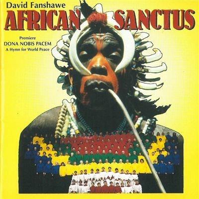 African Sanctus - CD Audio di David Fanshawe