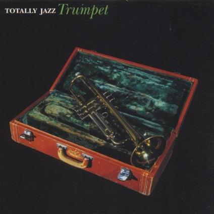 Totally Jazz Trumpet - CD Audio
