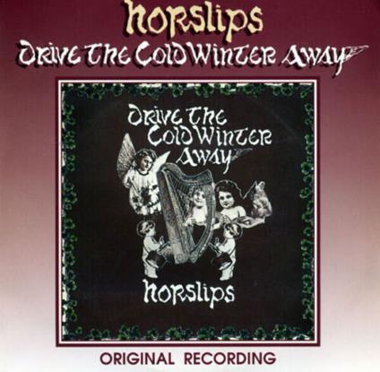 Drive The Cold Winter Away - CD Audio di Horslips
