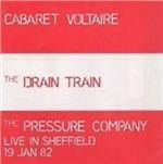 The Drain Train & the Pressure Company. Live in Sheffield - CD Audio di Cabaret Voltaire