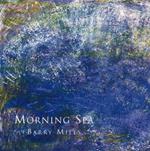 Barry Mills. Morning Sea