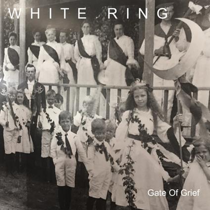 Gate of Grief - Vinile LP di White Ring
