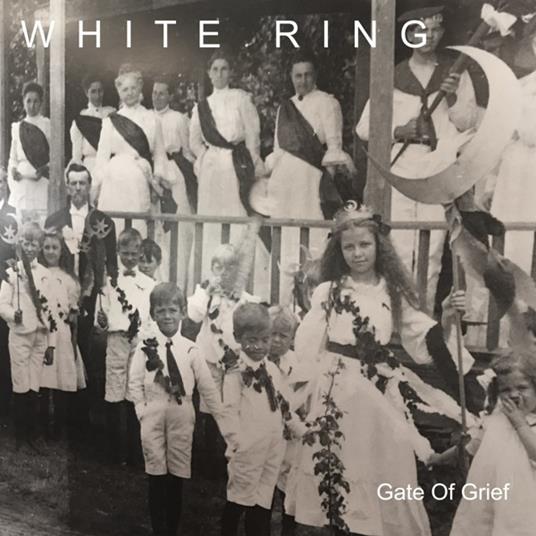 Gate of Grief - Vinile LP di White Ring