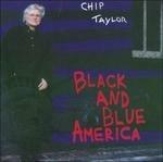 Black and Blue America - CD Audio di Chip Taylor