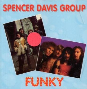 Funky ( + Bonus Tracks) - CD Audio di Spencer Davis Group