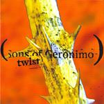 Sons Of Geronimo - Twist