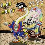 Swan For The Money