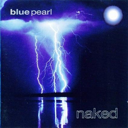 Naked (1990) - CD Audio di Blue Pearl