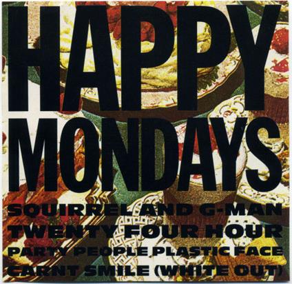 Squirrel & G-Man Twenty Four Hour Party People Plastic Face Carnt Smile - CD Audio di Happy Mondays