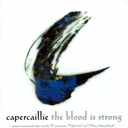 The Blood is Strong - CD Audio di Capercaillie