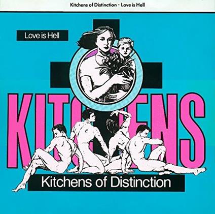 Love Is Hell - Vinile LP di Kitchens of Distinction