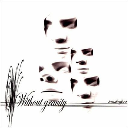 Tenderfoot - CD Audio di Without Gravity