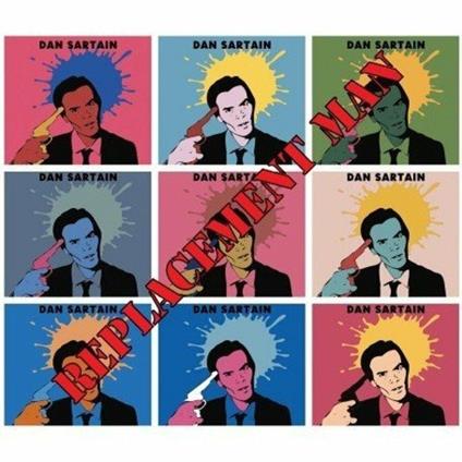 Replacement Man - Vinile 7'' di Dan Sartain