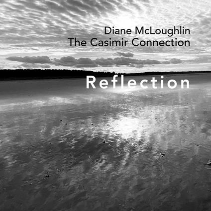 Reflection - CD Audio di Diane McLoughlin,Casimir Connection