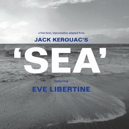 Sea - CD Audio di Eve Libertine