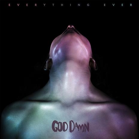 Everything Ever - CD Audio di God Damn